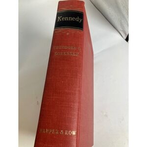 Kennedy‎ by Theodore Sorensen 1965 Hardcover Book Harper & Row Biography